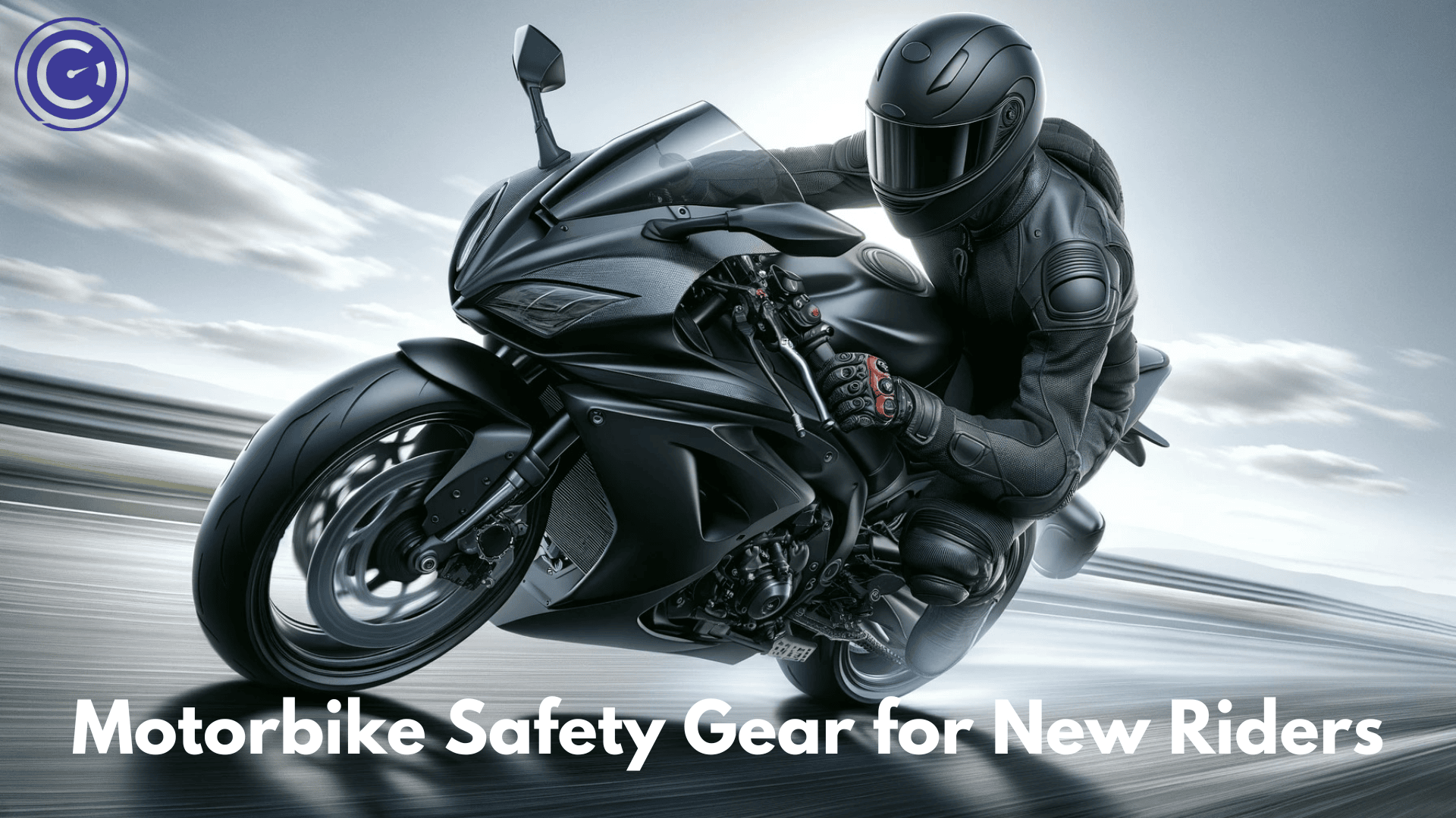 Motorbike Safety Gear for New Riders