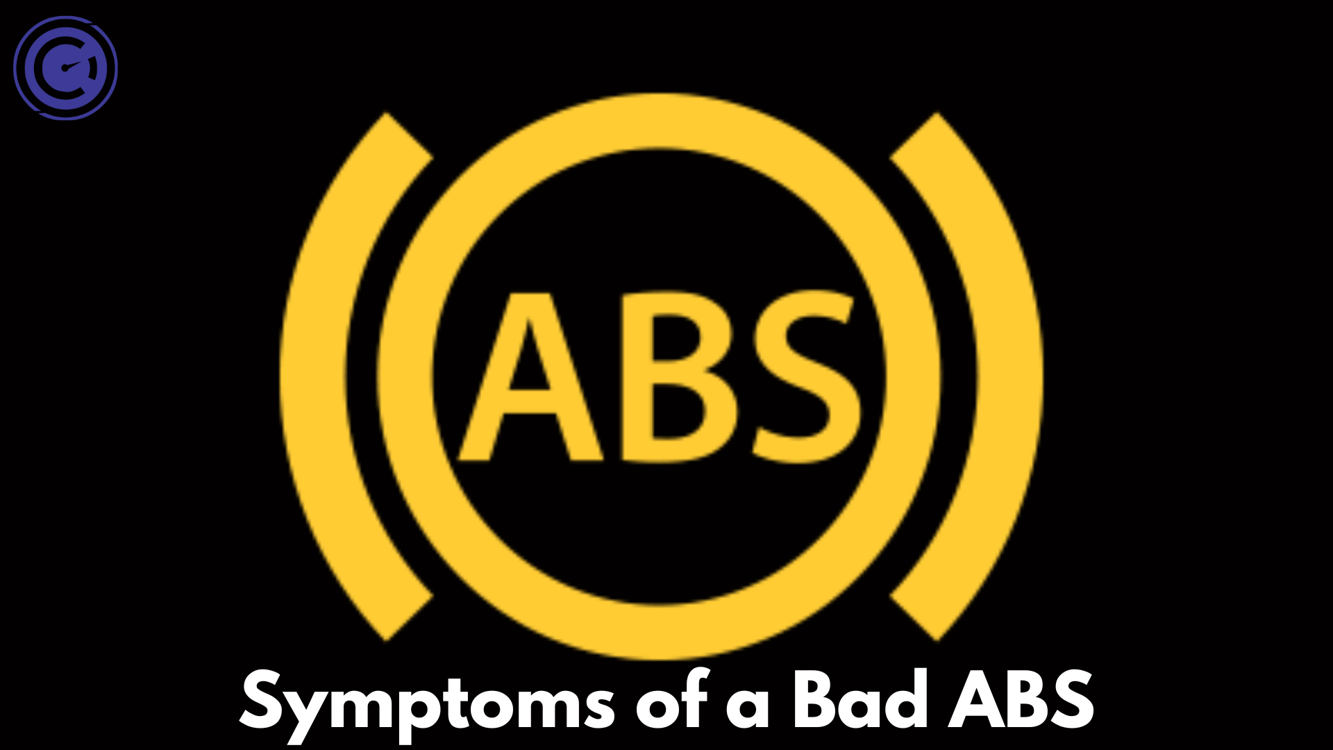 Symptoms of a Bad ABS