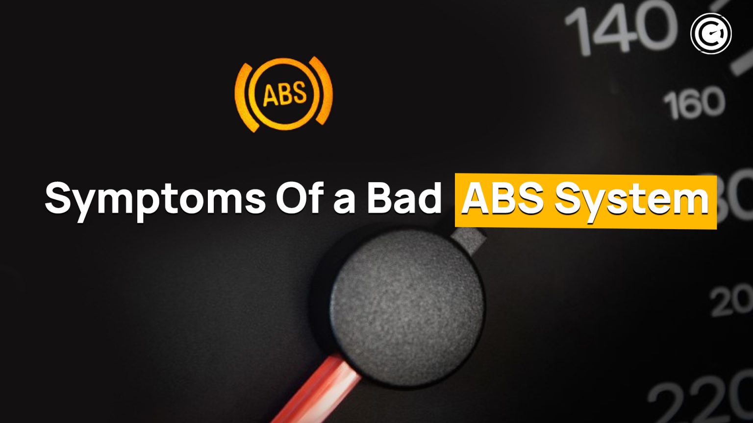 5 Symptoms Of a Bad ABS System You Should Look Out For - GaragePro Blog