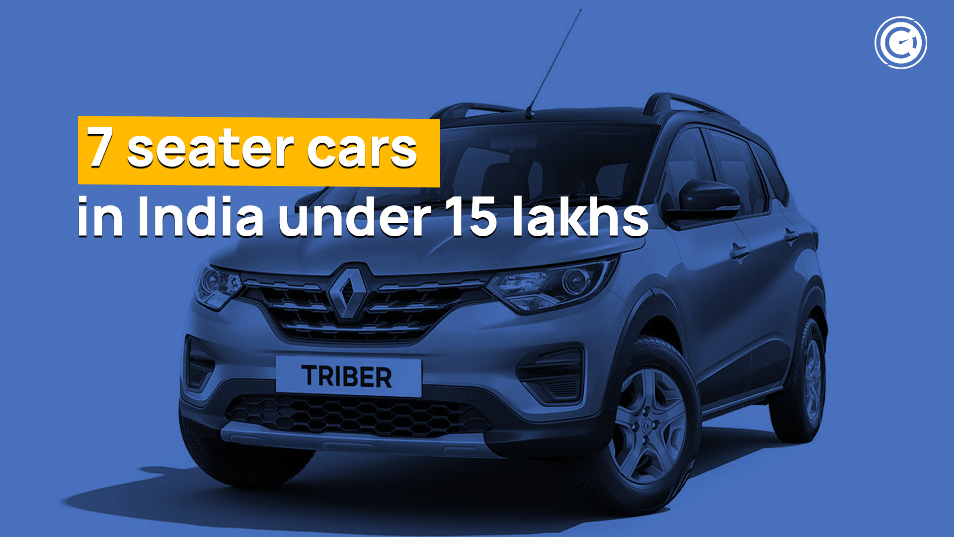 Best 7 Seater Cars in India Under 15 Lakhs in 2022  GaragePro Blog