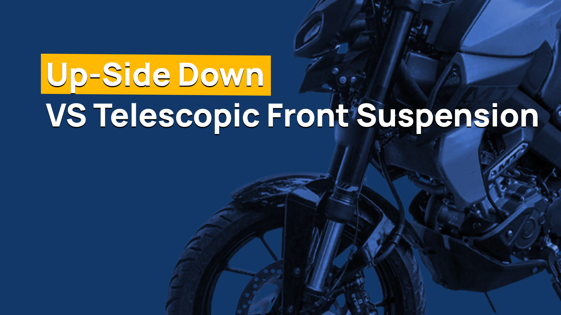 Up-Side Down VS Telescopic Front Suspension