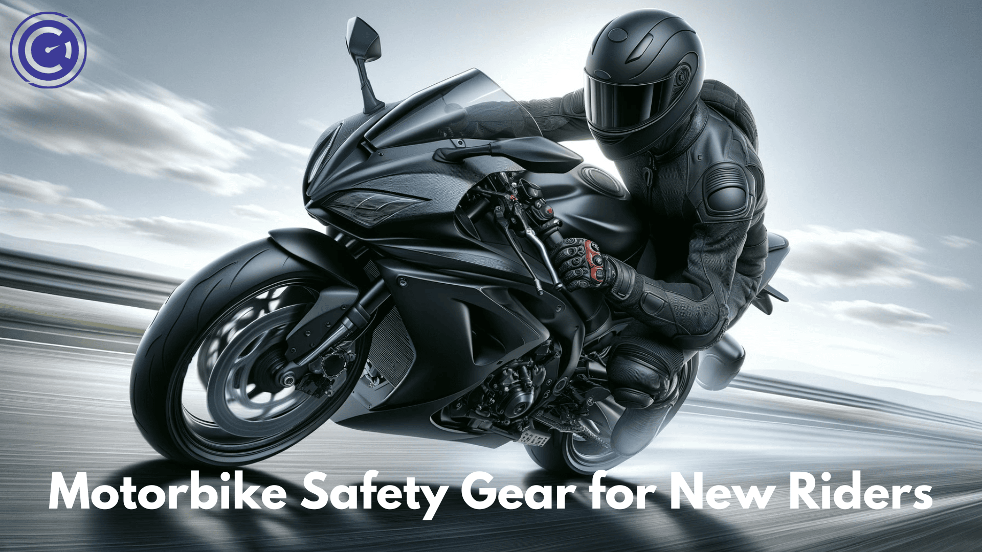 The Beginner's Blueprint Choosing the Right Motorbike Safety Gear for
